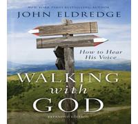 John Eldredge The Walking with God: How to Hear His Voice Paperback Book John Eldredge Multicolor