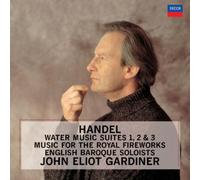 John Eliot Gardiner - Handel: Water Music & Music For The Royal Fireworks