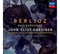 John Eliot Gardiner - Berlioz Rediscovered