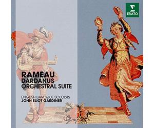 John Eliot Gardiner - Rameau: Dardanus suites