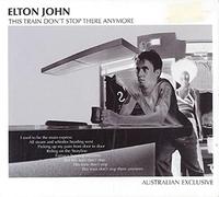 John, Elton - This Train Don't Stop There Anymore