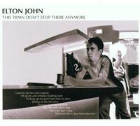 John, Elton - This Train Don't Stop There Anymore