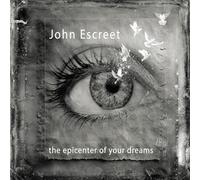 John Escreet - the epicenter of your dreams [Vinyl LP]