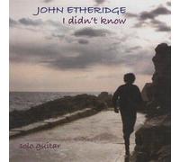 John Etheridge - I Didn't Know