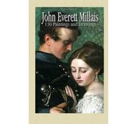 John Everett Millais: 130 Paintings and Drawings