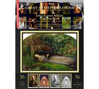 John Everett Millais Coloring Book: John Everett Millais Grayscale Coloring Book #1 - Color The Greatest Compositions In History