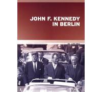 John F. Kennedy in Berlin [DVD]