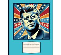 John F Kennedy JFK Composition Notebook | 110 pages, 7.5" x 9.5"