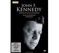 John F. Kennedy - Mensch und Legende