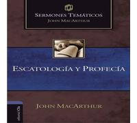John F. MacArthur El Escatologa y Profeca Paperback Book John F. MacArthur Multicolor
