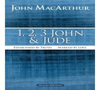 John F. MacArthur The 1, 2, 3 John & Jude: Established in Truth ... Marked by Love John F. MacArthur Multicolor