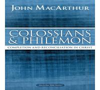 John F. MacArthur The Colossians & Philemon: Completion & Reconciliation in John F. MacArthur Multicolor