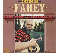 John Fahey - God, Time & Causality