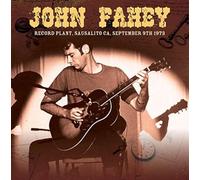 John Fahey - Record Plant, Sausalito CA, 9/9/73