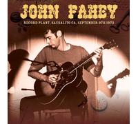John Fahey - Record Plant, Sausalito CA, 9/9/73