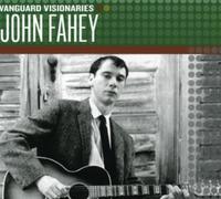 John Fahey - Vanguard Visionaries