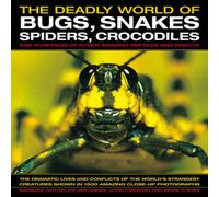 John Farndon The Deadly World of Bugs, Snakes, Spiders, Crocodiles & Hundreds of in White John Farndon White