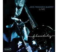 John Fedchock Quartet - Fluidity