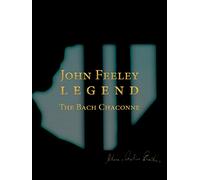 John Feeley - The Bach Chaconne
