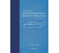 John Fitzpatrick Group C Porsches: The Definitive History - Ultimate Cars 1
