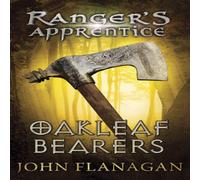 John Flanagan Oakleaf Bearers (Ranger's Apprentice Book 4) Paperback John Flanagan Multicolor