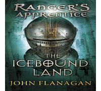 John Flanagan The Icebound Land (Ranger's Apprentice Book 3) Paperback John Flanagan Multicolor