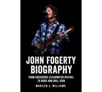 John Fogerty Biography: From Creedence Clearwater Revival to Rock and Roll Icon