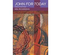 John for Today: Reading the Fourth Gospel