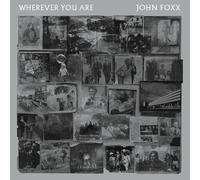 John Foxx - Wherever You Are
