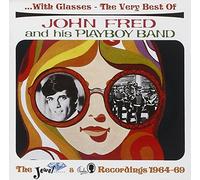 John Fred & His Playboy Band - With Glasses: the Very Best of