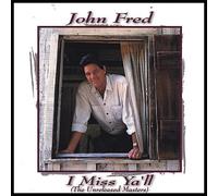 JOHN FRED - I Miss Ya'll
