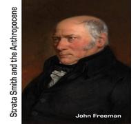 John Freeman Strata Smith & the Anthropocene Paperback Book John Freeman Multicolor