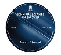 John Frusciante - Foregrow [VINYL]