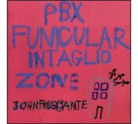 JOHN FRUSCIANTE - PBX Funicular Intaglio Zone
