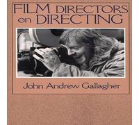 John Gallagher Film Directors on Directing Paperback Book John Gallagher Multicolor