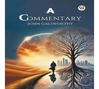 John Galsworthy A Commentary Paperback Book John Galsworthy Multicolor