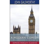 John Galsworthy A Modern Comedy (Esprios Classics): The White Monkey Paperback Book John Galsworthy Multicolor