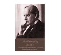 John Galsworthy - Loyalties: “The beginnings and endings of all human undertakings are untidy.”