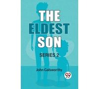 John Galsworthy The Eldest Son Series 2 Paperback Book John Galsworthy Multicolor