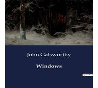 John Galsworthy Windows:A Study of Redemption & Human Nature Paperback Book John Galsworthy Multicolor
