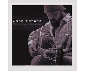 John Gerard - What Lies Between