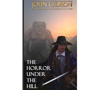 John Gideon: The Horror under the hill