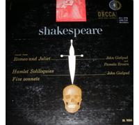 John Gielgud - John Gielgud: Speeches from Shakespeare, Hamlet, Five Sonnets, Scenes from Romeo & Juliet with Pamela Brown