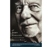 John Gielgud: The Authorized Biography (Applause Books)