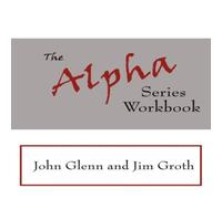 John Glenn The Alpha Series Workbook Paperback John Glenn Multicolor