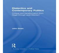 John Grant Dialectics & Contemporary Politics: Critique & Transformation John Grant Multicolor