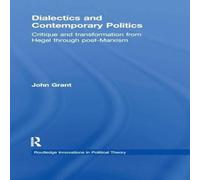 John Grant Dialectics & Contemporary Politics: Critique & Transformation John Grant Multicolor