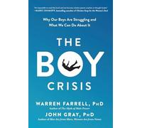 John Gray - Boy Crisis Why Our Boys Are Struggling and What We Can D - M245z