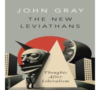 John Gray The New Leviathans Hardback Book John Gray Multicolor