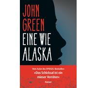 John Green Soph Eine wie Alaska: Ausgezeichnet mit dem Michael L. Pri (Hardback)